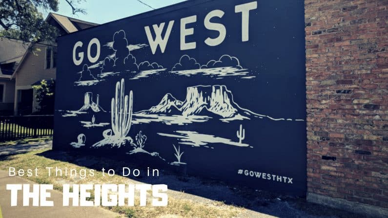 The Best Things to Do in The Heights Houston