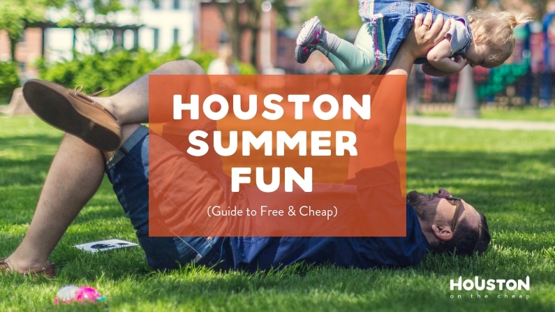 The Ultimate List Of Free And Cheap Things To Do In Houston This