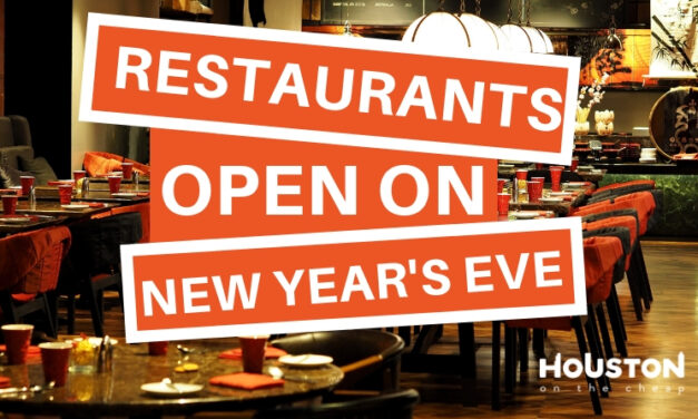 Houston Restaurants Open on New Year’s Eve 2021 – Verified List