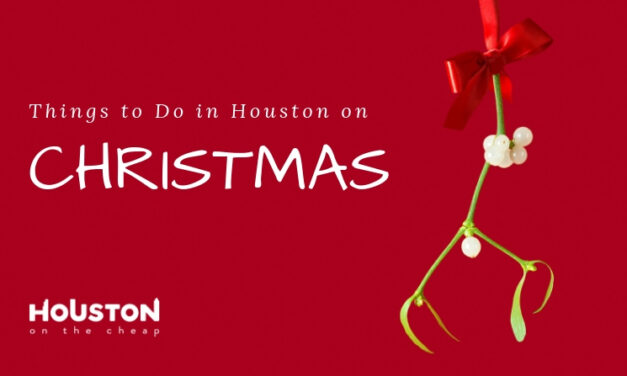 Things to Do on Christmas Day 2021 in Houston: Activities, Events, Restaurants Open & More
