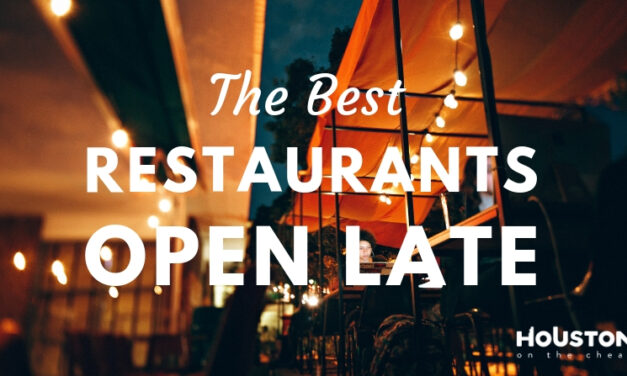 Restaurants Open Late in Houston –  Best Late Night Food Places in Downtown, Midtown & Other Areas