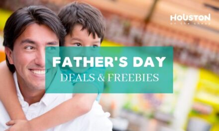 Father’s Day Deals in Houston – Verified Freebies & Restaurant Specials For 2022