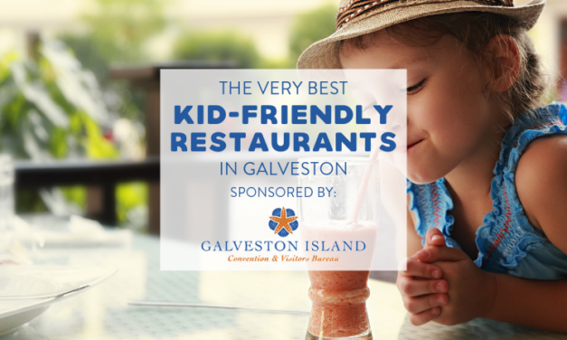 The Best Kid-Friendly Restaurants in Galveston