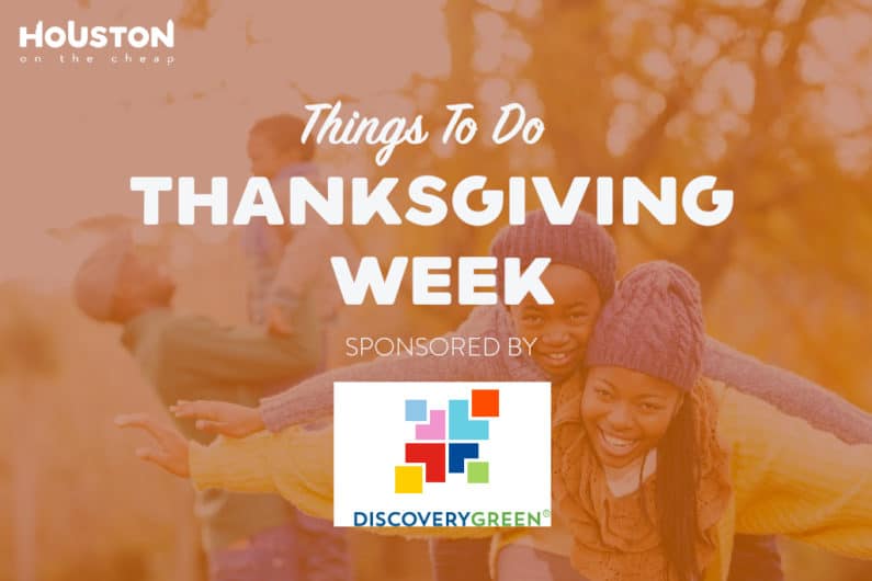 Things to do Thanksgiving Week in Houston