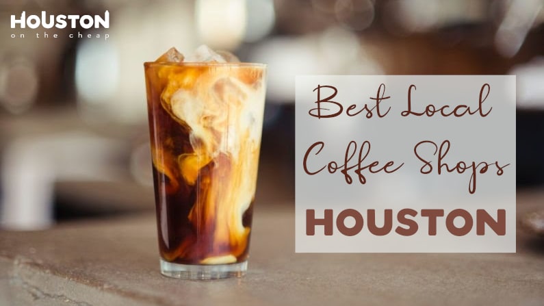 Best Local Coffee Houston