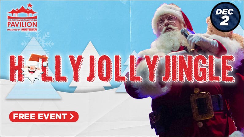 Kick off the Season with The Cynthia Woods Mitchell Pavilion’s Holly Jolly Jingle!