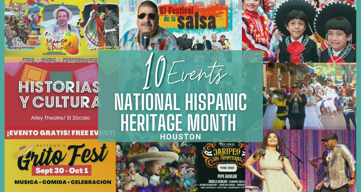 Hispanic Heritage Month 2022 events and activities in Houston include celebrations at Children’s Museum, Traders Village, Miller Theatre and more!