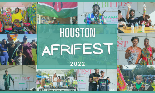 Houston AfriFEST 2022: Festival of African Arts, Culture, and Entertainment!