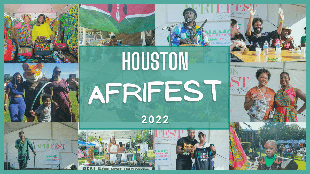 Houston AfriFEST 2022: Festival of African Arts, Culture, and Entertainment! 1 Houston AfriFEST 2022