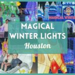 Magical Winter Lights 2022 Houston – Guide to Baytown Christmas Lights Festival