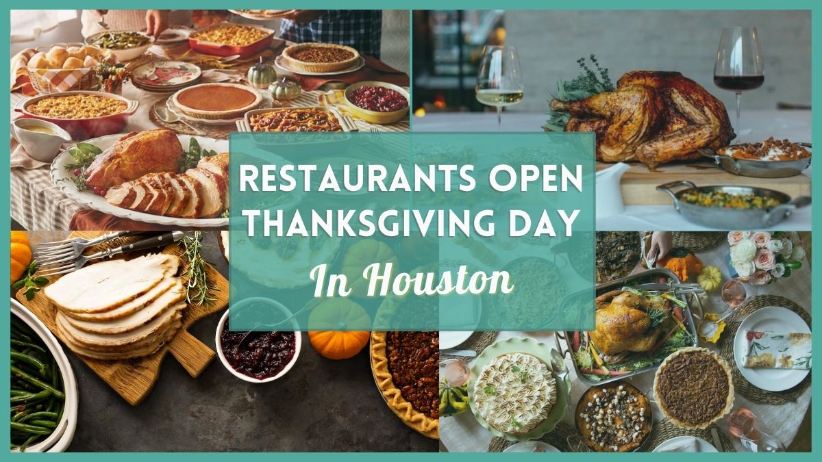 Restaurants in Houston open on Thanksgiving 2022