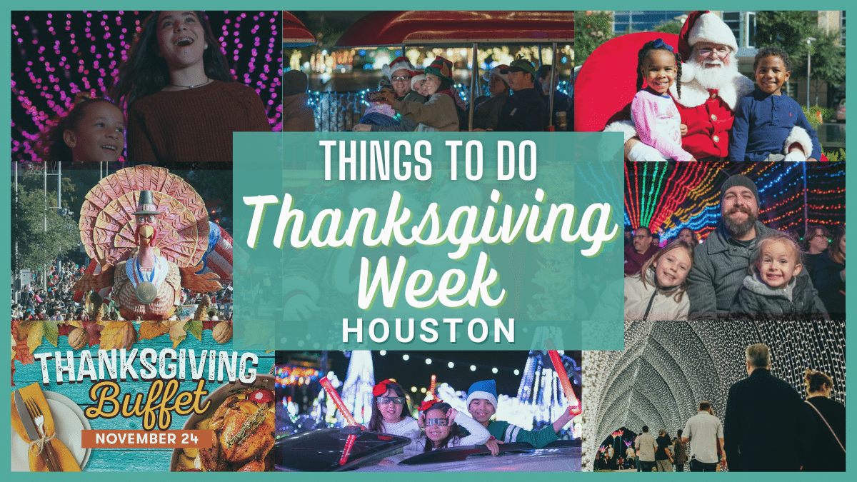 Things to do in Houston Thanksgiving Week 2022 Best Events & Activities