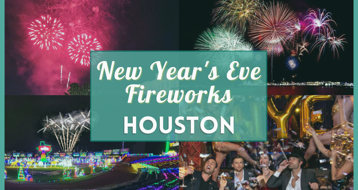 New Years Fireworks Houston 5 places to enjoy NYE 2023!