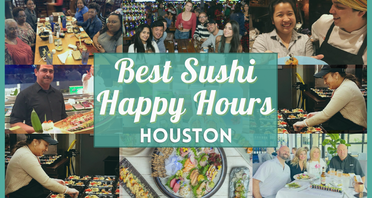 Sushi Happy Hour Houston – Cheap sushi deals near you