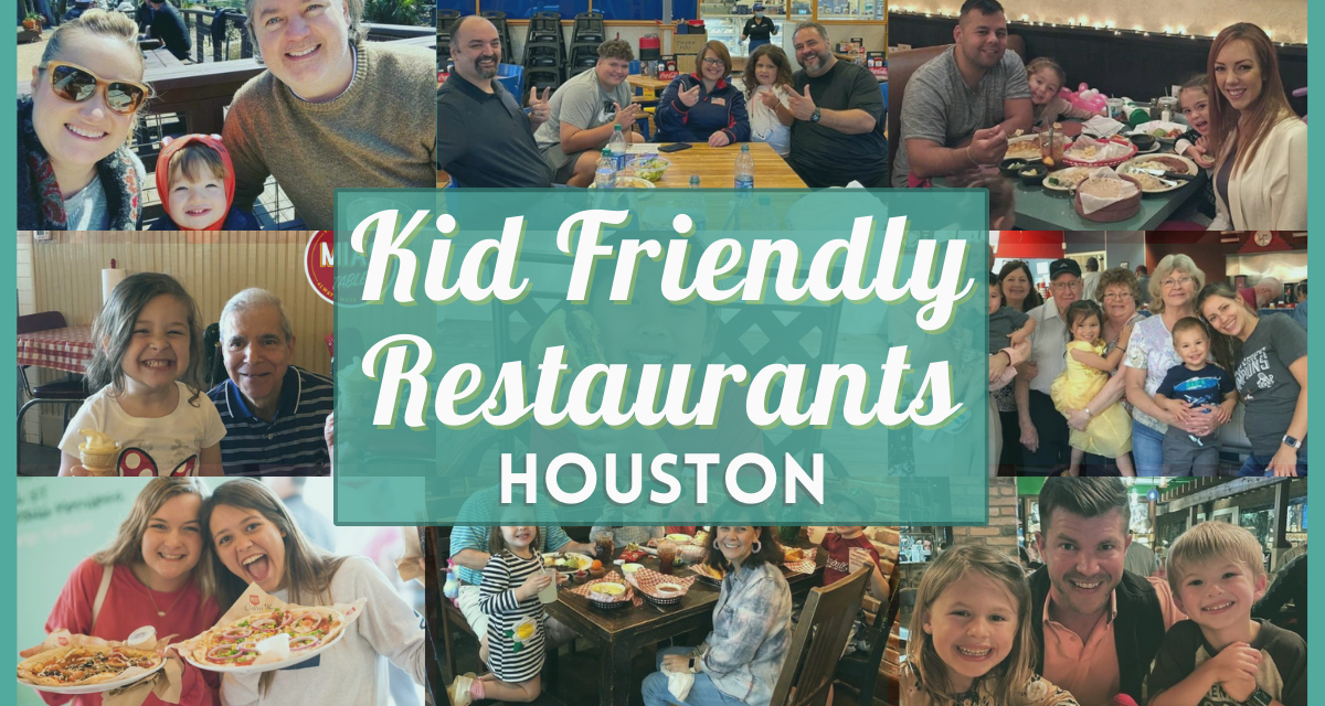 Kid Friendly Restaurants Houston – Best Places to Eat With Children and Family