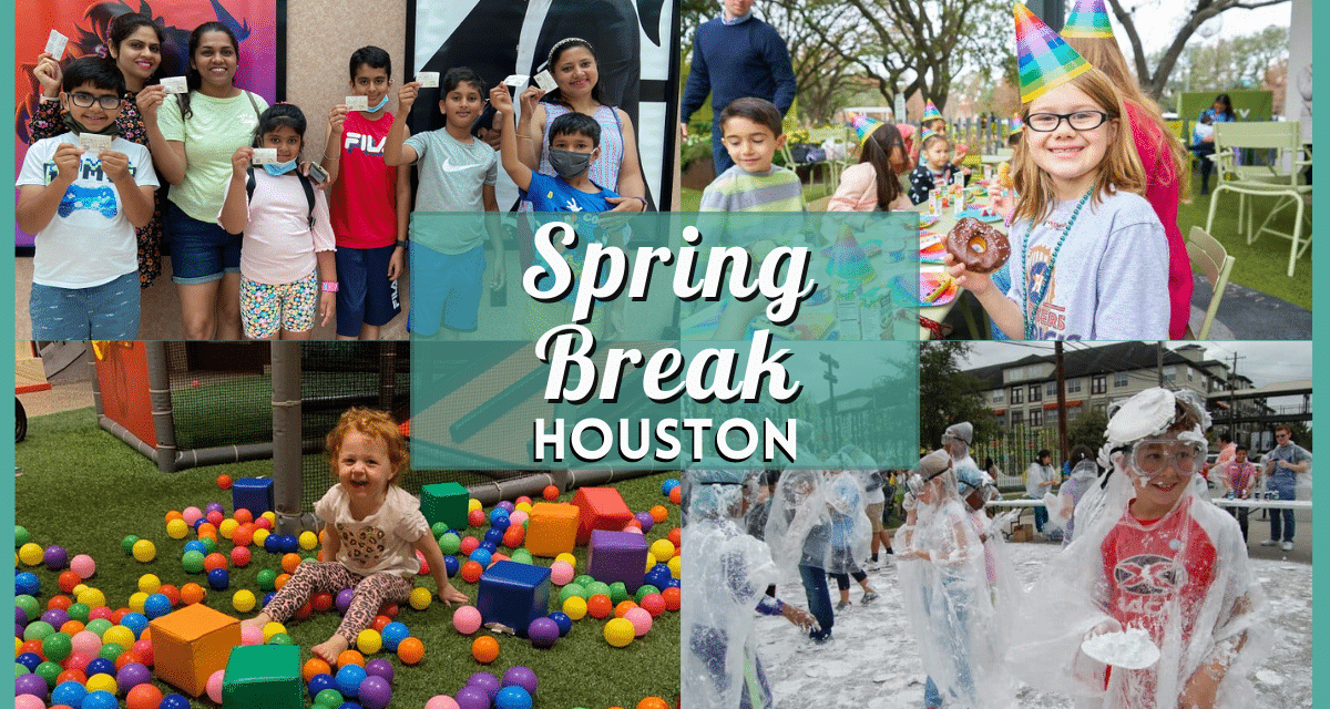 Spring Break Houston 2024 – 15 Best Things To Do, Fun Events and More!