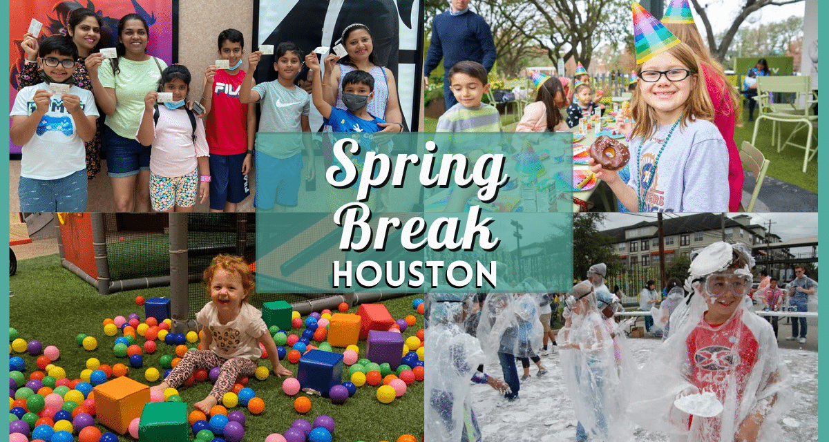 Spring Break Houston 2025 – 30 Fun Things To Do, Events and Activities!