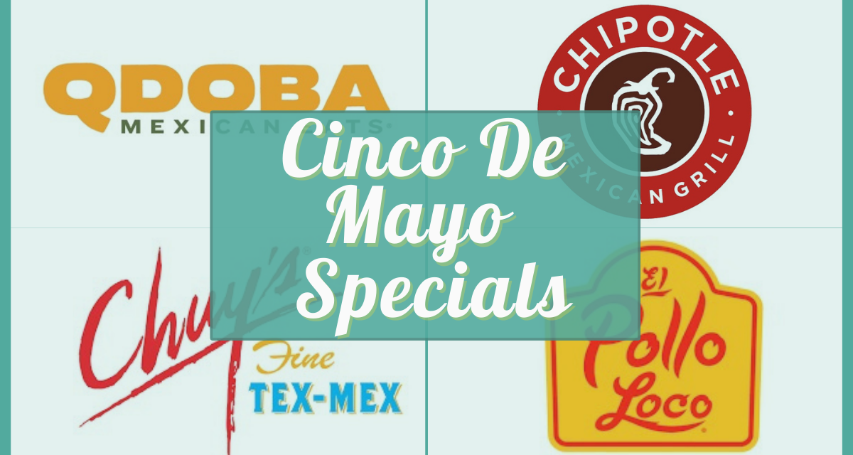 Cinco de Mayo specials 2023 – 25 verified deals at Chipotle, Qdoba and other restaurants across the US!
