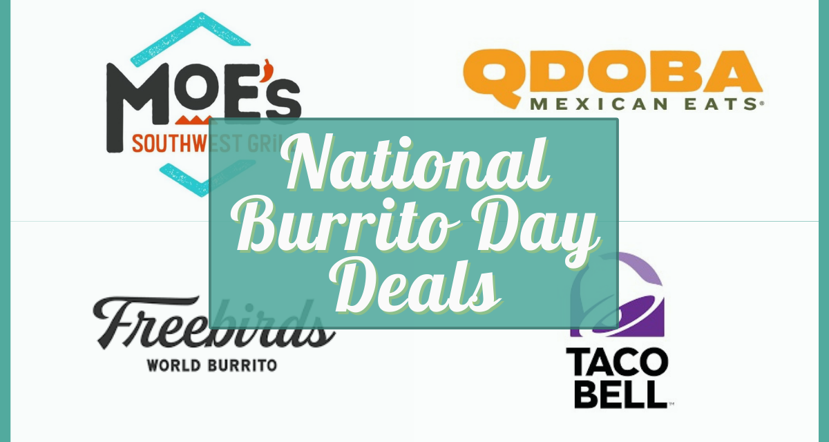 National Burrito Day 2024 Deals You Won’t Want to Miss! Score Huge Savings on Burrito-ful Treats This April 4th!