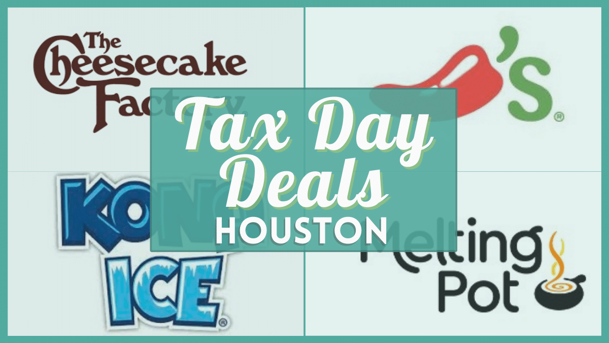 Tax Day Deals 2023 in Houston - Verified Deals & Freebies at Local Restaurants Near You