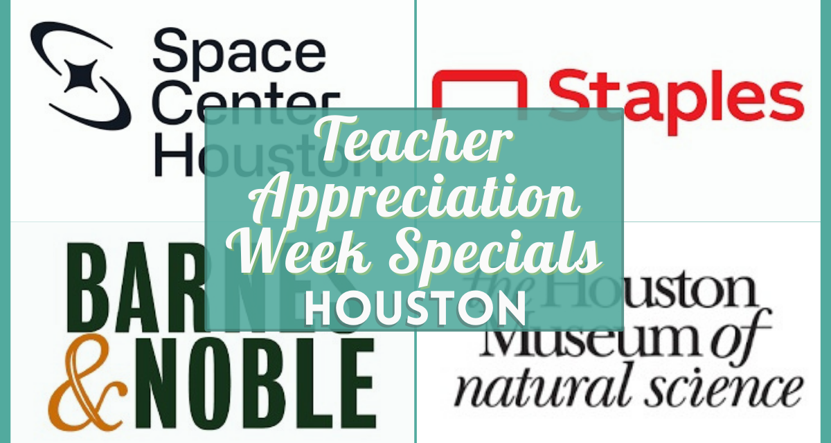 Teacher Appreciation Week Deals Houston – 56 Specials, freebies, discounts & coupons near you for 2023
