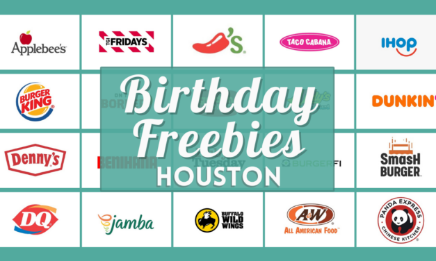 Birthday Freebies Houston –  List of Over 50 Best Restaurants, Food Places, & Stores with Birthday Month Deals Near You