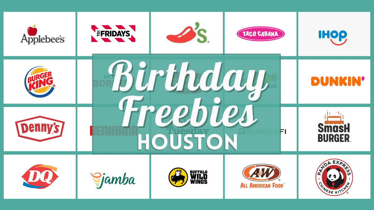 Birthday Freebies Houston 2023 - Over 50 Deals Near You