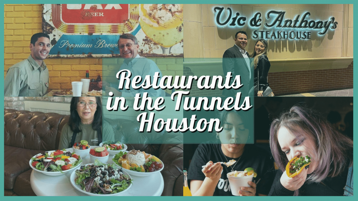 Restaurants in the Tunnels Houston - Over 15 of the Best Places to Eat