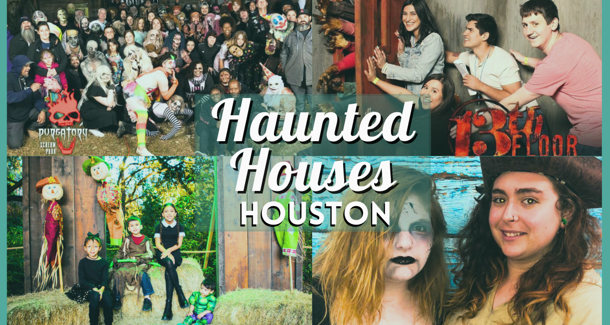 Haunted House Houston 2023 – Dare to Enter H-Town’s Best, Spooky Houses this Halloween Season!