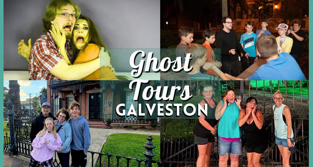 Galveston Ghost Tours 2023 – 20 Paranormal Adventures including Haunted Hotels, Historic Homes, Cemeteries and More!