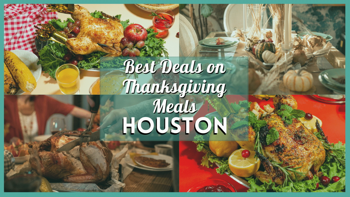Best Deals on Thanksgiving Meals in Houston 2023