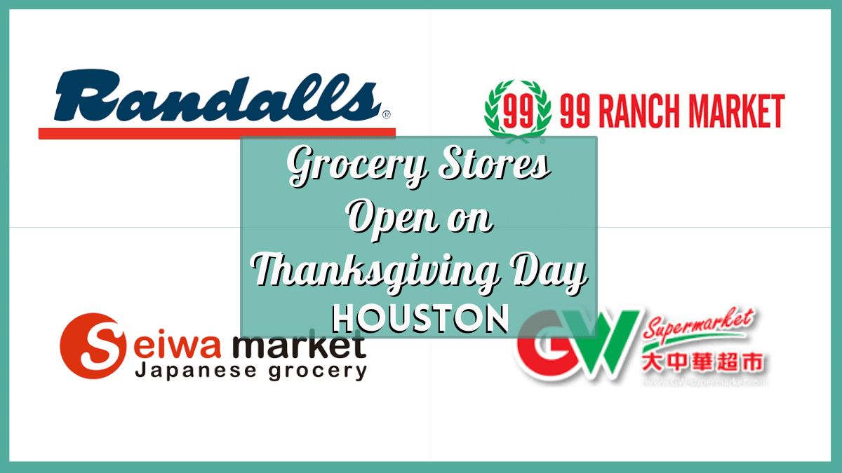 Grocery Stores Open on Thanksgiving in Houston