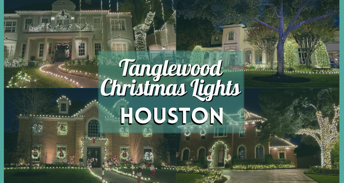 Tanglewood Christmas Lights Houston 2023 – A Neighborhood Christmas Light Wonderland in H-Town!