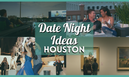Date Night Ideas Houston – 100 Fun, Romantic Activities for Couples!