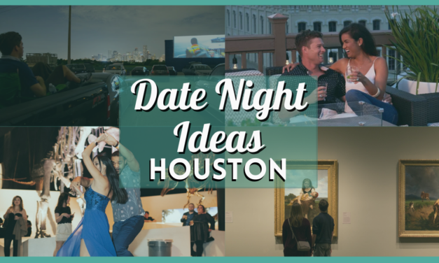 Date Night Ideas Houston – 100 Fun, Romantic Activities for Couples!
