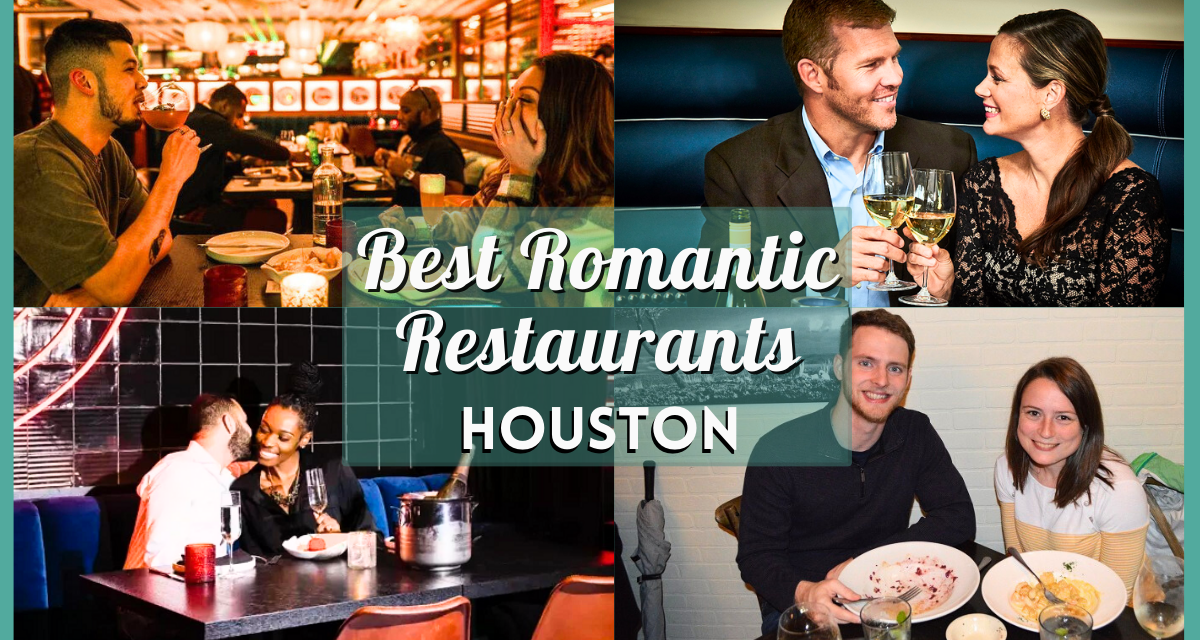 Romantic Restaurants Houston: 25 Places To Spark The Flame!