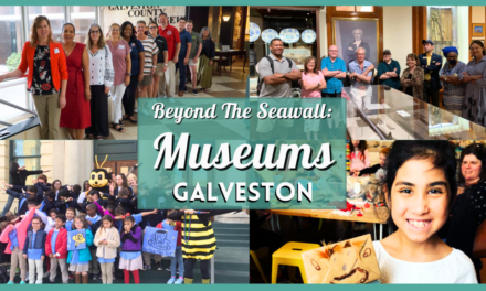 Beyond the Seawall: 23 Museums in Galveston for Fun and Learning!