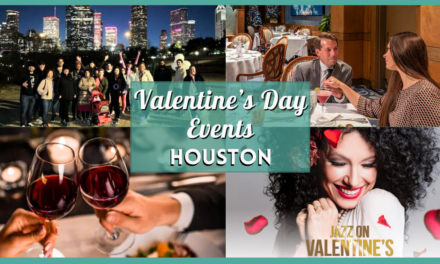 Love in the Air – Valentine’s Day Houston 2024 Events, Dinner Specials, and Concerts Galore!