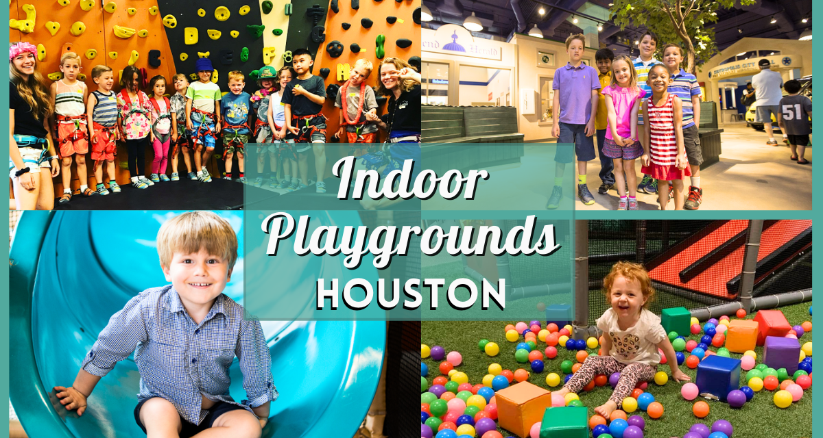 Indoor Playground Houston Guide 2024 – 25 Fun Places For Kids!