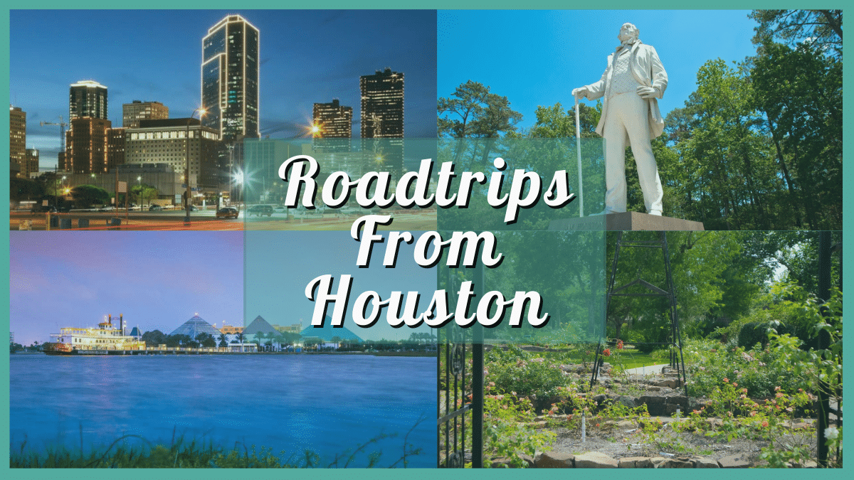 Best Road Trips from Houston