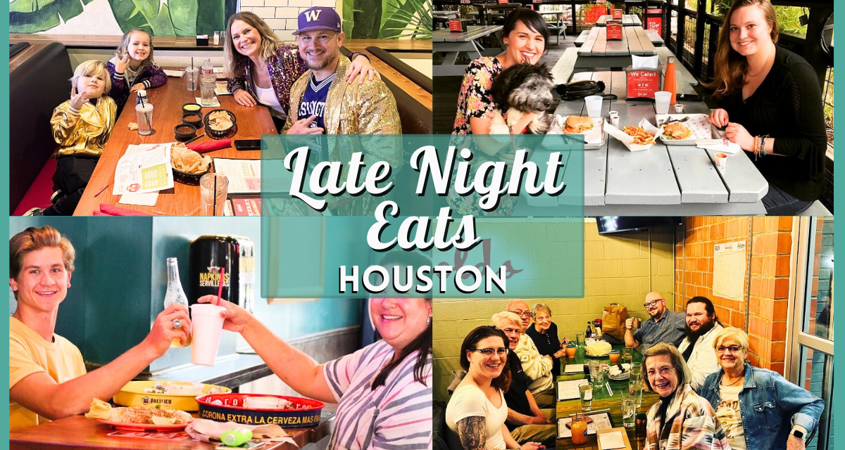 Late Night Food Houston- Best H-Town Spots For American, Mexican and More!