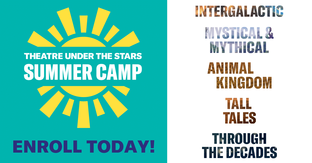 Summer Camp in Houston - Theatre Under the Stars