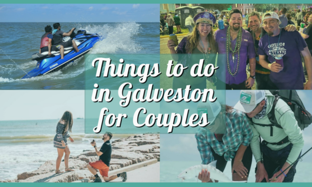 Things to Do in Galveston for Couples – 30 Romantic Date Ideas!