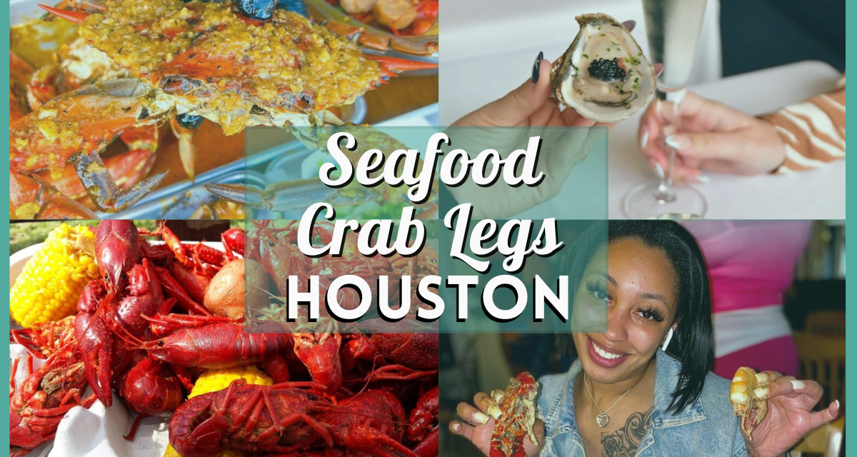 Crab Legs Houston Extravaganza – A Foodie’s Guide to Shell-ebration in H-Town!
