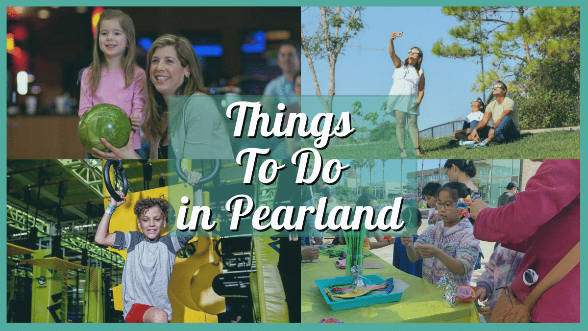 Things To Do in Pearland TX