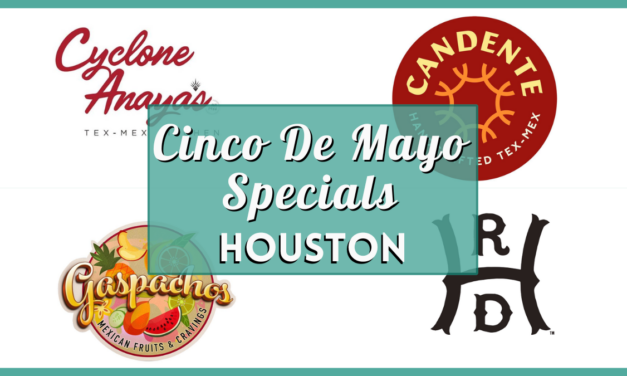 Cinco de Mayo Houston 2024 – Your Ultimate Guide to 30 Restaurant Specials and Deals!