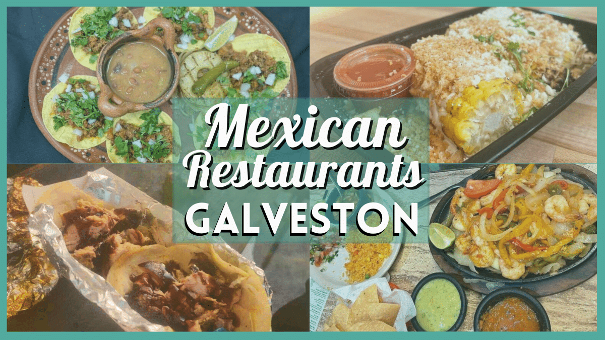Mexican restaurants in Galveston Texas