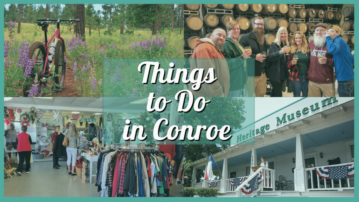 Things to Do in Conroe TX