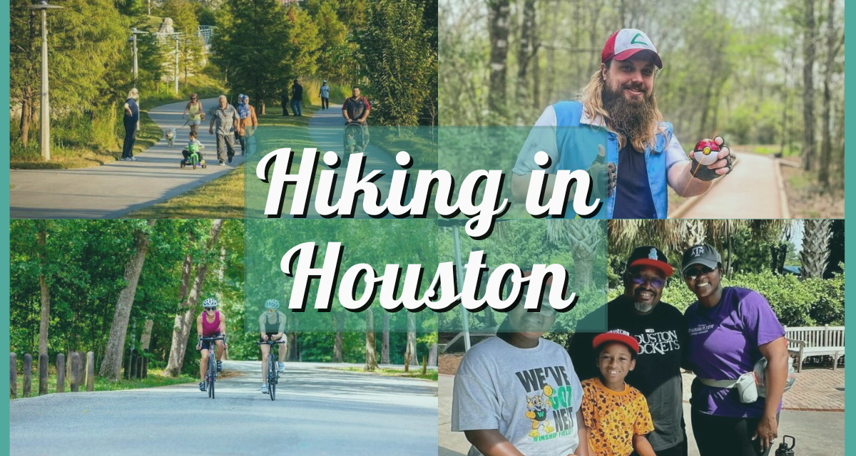 Hiking in Houston – Best Trails for Every Type of Hiker
