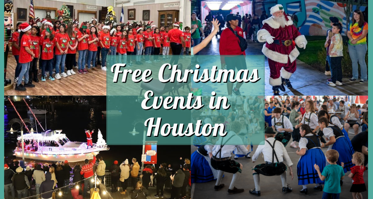 Free Christmas Events Houston 25 Celebrations for 2024!